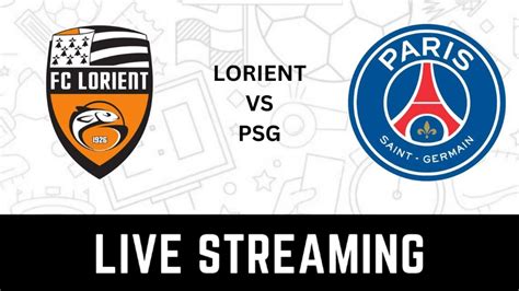 psg lorient live streaming